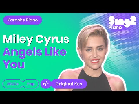 Miley Cyrus - Angels Like You (Piano Karaoke)