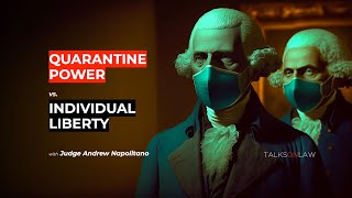 Judge Napolitano Explains Constitutional Rights in a Quarantine.