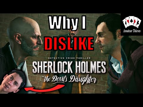 Why I DISLIKE Sherlock Holmes: The Devil's Daughter