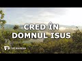 Cred în Domnul Isus Nr 219 Imnuri Creștine