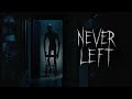 Never Left Horror Short Film