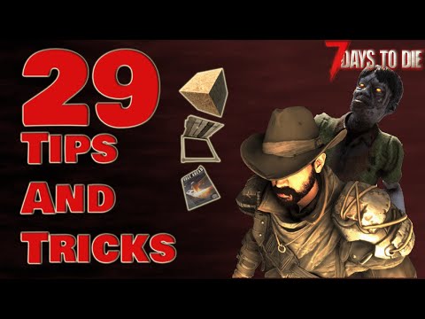 29 Tips And Tricks That Make Your First 7 Days Easier | 7 Days To Die 2.0