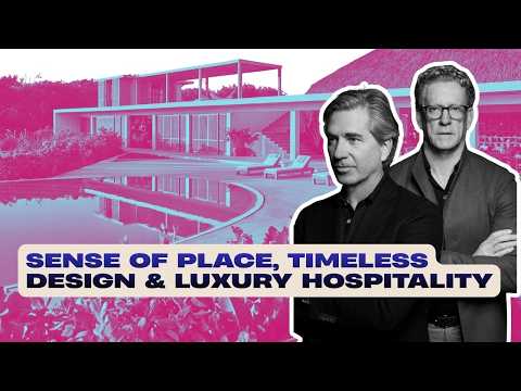 How Meyer Davis Designs Four Seasons & Mandarin Oriental Hotels | Will Meyer & Gray Davis Interview