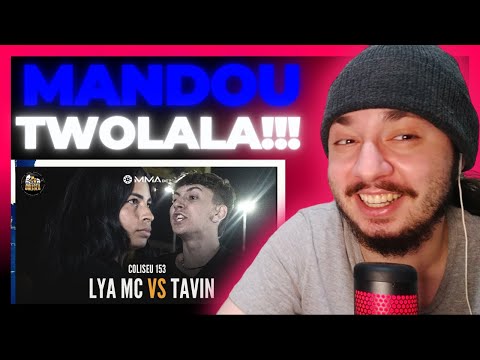 (JOGOU NA CARA 🔥🔥) TAVIN (SP) X LYA MC - 2° FASE - BATALHA DO COLISEU - EDIÇÃO 153 | REACT BAUEB