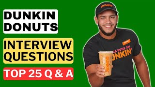 Dunkin Donuts Interview Questions and Answers for 2025