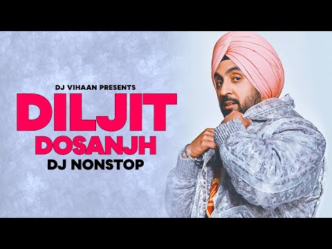 Diljit Dosanjh Dj Nonstop | Best Of Diljit Dosanjh | Dil - Luminati Tour | Dj Vihaan