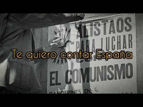 Te quiero contar España | música Espanhola anti-comunista