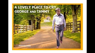 George Jones &amp; Tammy Wynette 🧡 A Lovely Place to Cry