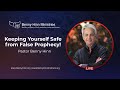 Keeping Yourself Safe from False Prophecy! - Benny Hinn Ministries Keeping Yourself Safe from False Prophecy!