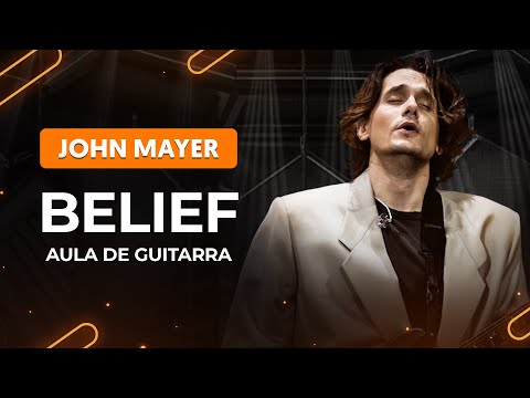 Belief - John Mayer