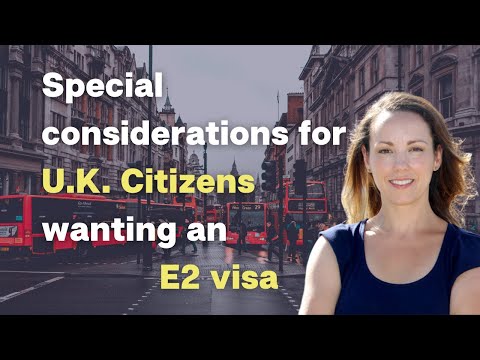 Special considerations for U.K. Citizens wanting an E2 visa