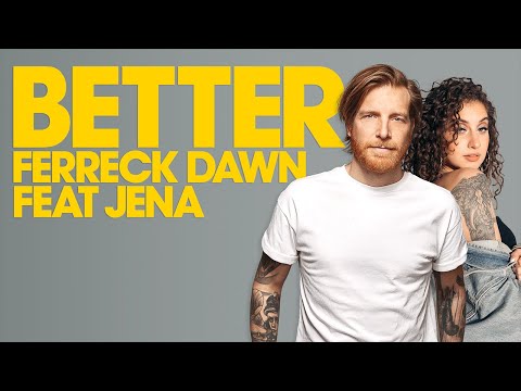 Ferreck Dawn feat JENA - Better (Extended Mix)