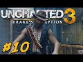 Uncharted 3 Drake's Deception Part 10 PS5 Full Game Walkthrough Gameplay