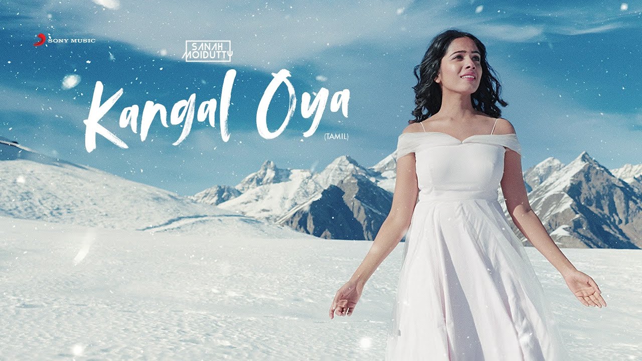 Kangal Oya Music Video | Sanah Moidutty | Tamil Pop | Latest Tamil Music