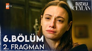Sustalı Ceylan 6. Bölüm 2. Fragmanı | "Arkamda bıraktığım anıların hepsi kötü" @atvturkiye