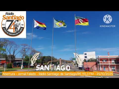 Jornal Falado - Rádio Santiago 90,3 FM - 25/10/2025 - #radio #riograndedosul #santiagors #brasil