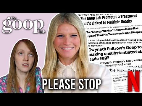 Gwyneth Paltrow's Netflix Show is DUMB and Dangerous | Goop Lab
