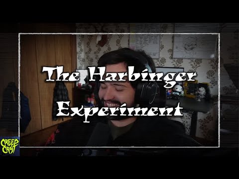 CreepCast: Funny Moments (The Harbinger Experiment)