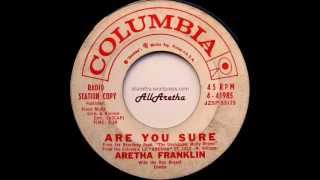 Aretha Franklin - Are You Sure / Maybe I&#39;m A Fool - 7″ DJ Promo - 1961