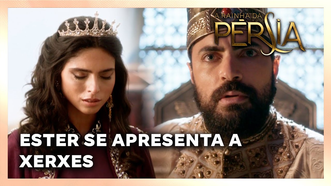 A RAINHA DA PERSIA: Ester se apresenta a Xerxes