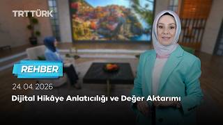 Dijital Hikâye Anlatıcılığı ve Değer Aktarımı  | Rehber - 24.04.2026