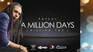 Raskal - A Million Days (Missing You) [2014 MillBeatz Ent.]
