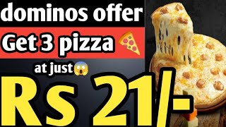 3 pizza मंगाओ सिर्फ ₹21 में🔥| Domino's pizza offer | dominos coupon|swiggy loot offer by india waale