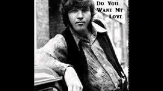 Tony Joe White Do You Want My Love