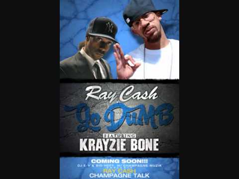 Ray Cash ft. Krayzie Bone - Go Dumb