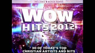 WOW Hits 2012 (Deluxe Edition) - I Refuse - Josh Wilson