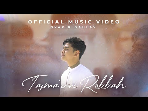 Syakir Daulay - Tasma'uni Robbah