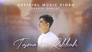 Download lagu Syakir Daulay - Tasma'uni Robbah mp3