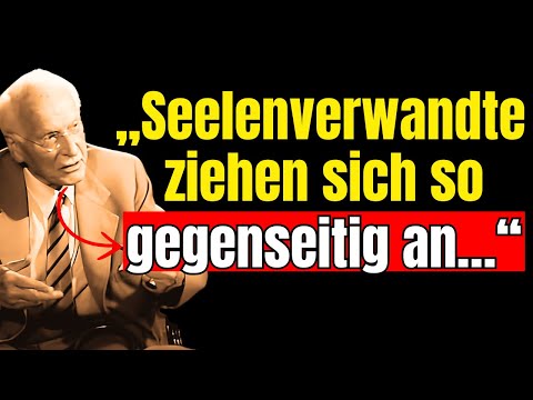 „Ich habe festgestellt, dass DAS sofort Seelen vereint!“ –Carl Jung