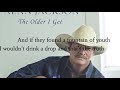 Alan Jackson   The Older I get lyrics