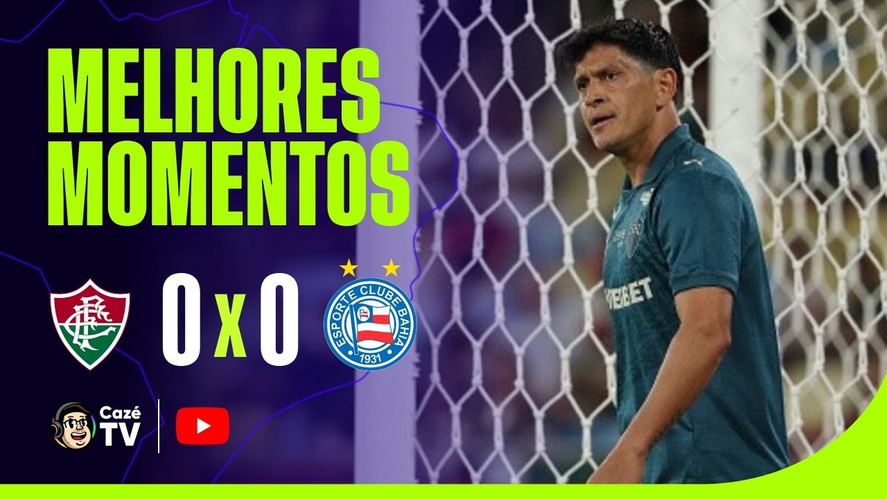 MELHORES MOMENTOS: FLUMINENSE 0 X 0 BAHIA | BRASILEIRÃO 2026 | 21ª RODADA