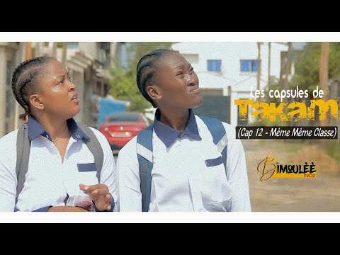 Les Capsules de Takam, Cap 12   Même Même Classe Feat MIMIE