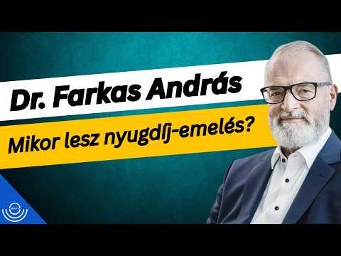 Pirkadat: Dr. Farkas András – Mikor lesz nyugdíj-emelés
