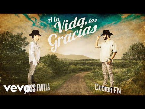 Joss Favela, Código FN - A La Vida, Las Gracias (Audio)