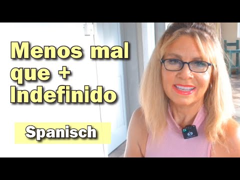 Spanisch: Menos mal + Indefinido [47 Sätze Training]