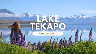 Why Lake Tekapo Should Be Your Next New Zealand Destination (Ultimate Travel Guide)