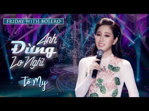 Anh đừng lo nghĩ - Tố My