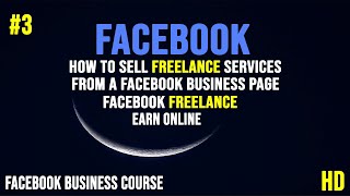 How To Sell Freelance Services from a Facebook Business Page - Facebook Freelance - Earn Online