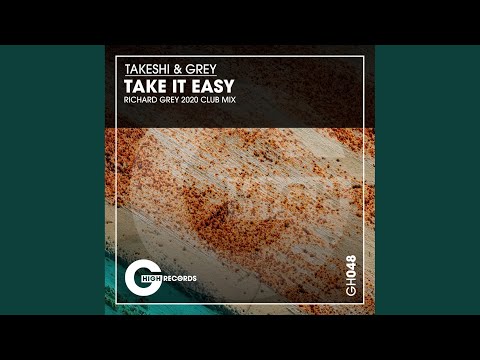 Take It Easy (Richard Grey 2020 Club Mix)