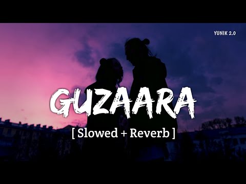 Baaghi 4: Guzaara (Slowed + Reverb) | Josh Brar, Parampara Tandon | Tere Bina Na Guzara Hai
