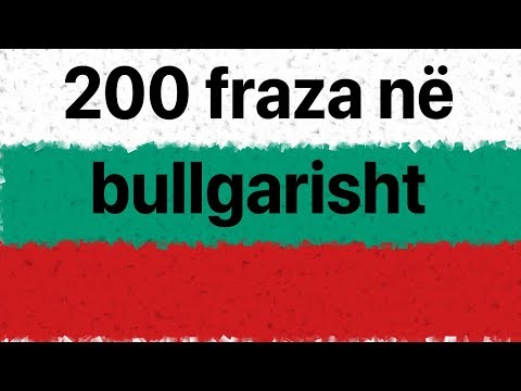 Mëso Bullgarisht: 200 fraza në Bullgarisht (Gjuha amtare)