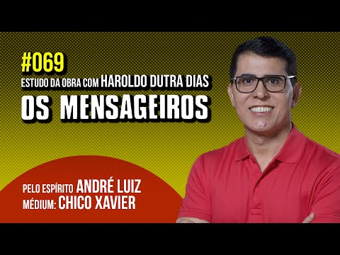 069 - CAP44 - OS MENSAGEIROS - com Haroldo Dutra Dias