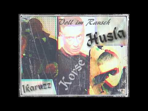 Husla, Ikaruzz & Korse - Voll im Rausch