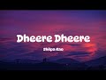 Dheere Dheere Lyrics Shilpa Rao Devara T Series