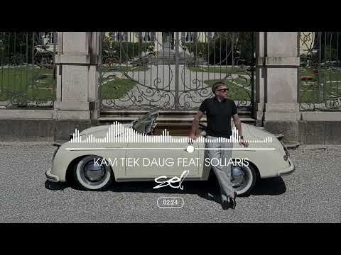 Sel - Kam Tiek Daug feat. Soliaris [Oficialus Audio]