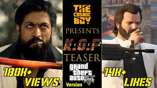 KGF Chapter2 TEASER | GTA 5 Version | THE COSMIC BOY | All The Best Team KGF | KGF 2 Teaser